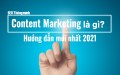 Content Marketing là gì? Hướng dẫn mới nhất 2021